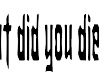 But Did You Die Vinyl Decal