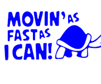 Movin' As Fast As I Can Vinyl Decal