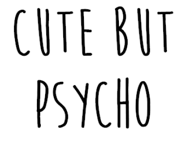 Cute But Psycho Vinyl Decal