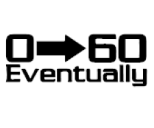 0-60 Eventually Vinyl Decal